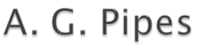A. G. Pipe A. G. Pipe